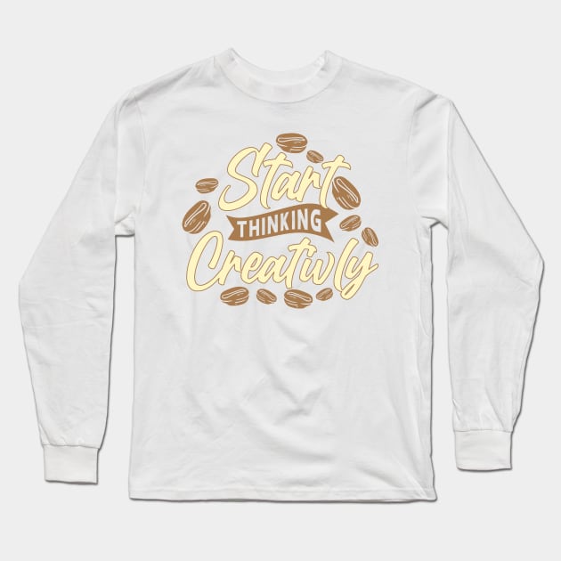 Start Creativly With Coffee Long Sleeve T-Shirt by HassibDesign